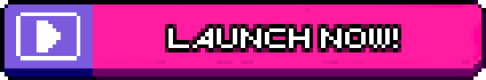 Launch Now Button
